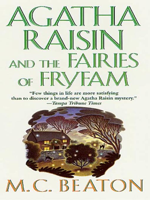Title details for Agatha Raisin and the Fairies of Fryfam by M. C. Beaton - Available